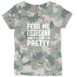 Feed Me Brisket and Tell Me I'm Pretty Ladies Curvy Tee - Vintage Camo