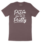 Feed Me Pizza and Tell Me I'm Pretty Ladies Short Sleeve Tee - Sangria Blackout