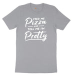 Feed Me Pizza and Tell Me I'm Pretty Short Sleeve Tee - Athletic Heather Grey