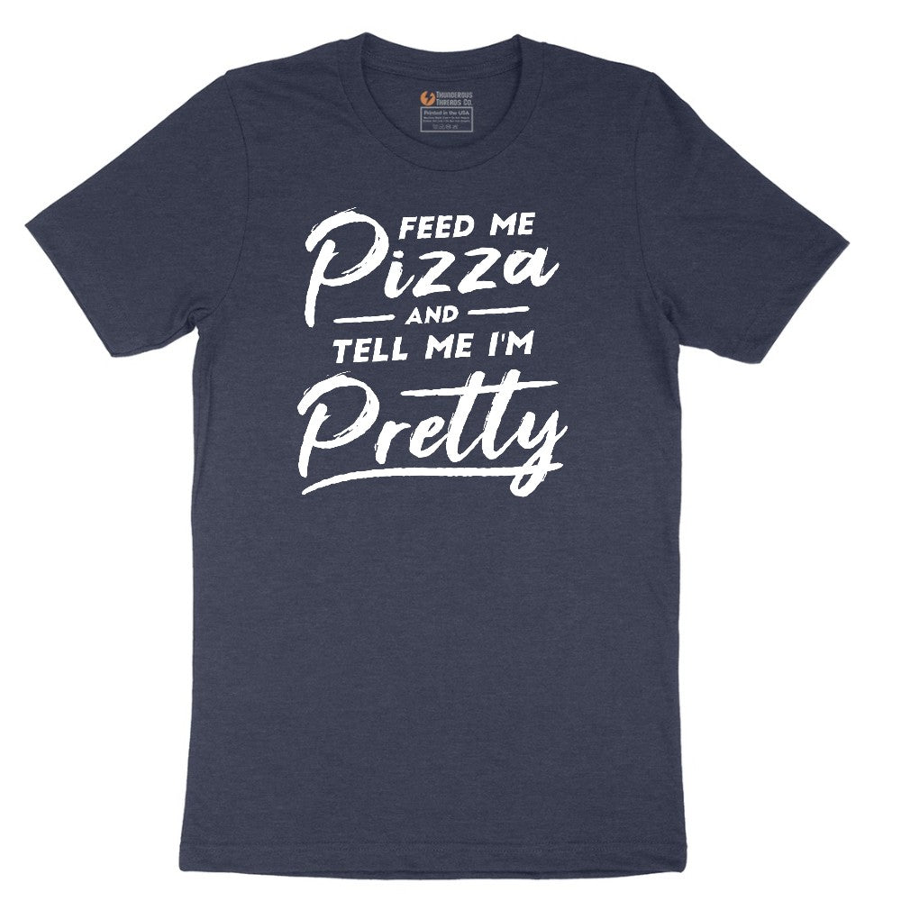 Feed Me Pizza and Tell Me I'm Pretty Short Sleeve Tee - Heather Navy
