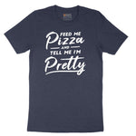 Feed Me Pizza and Tell Me I'm Pretty Short Sleeve Tee - Heather Navy