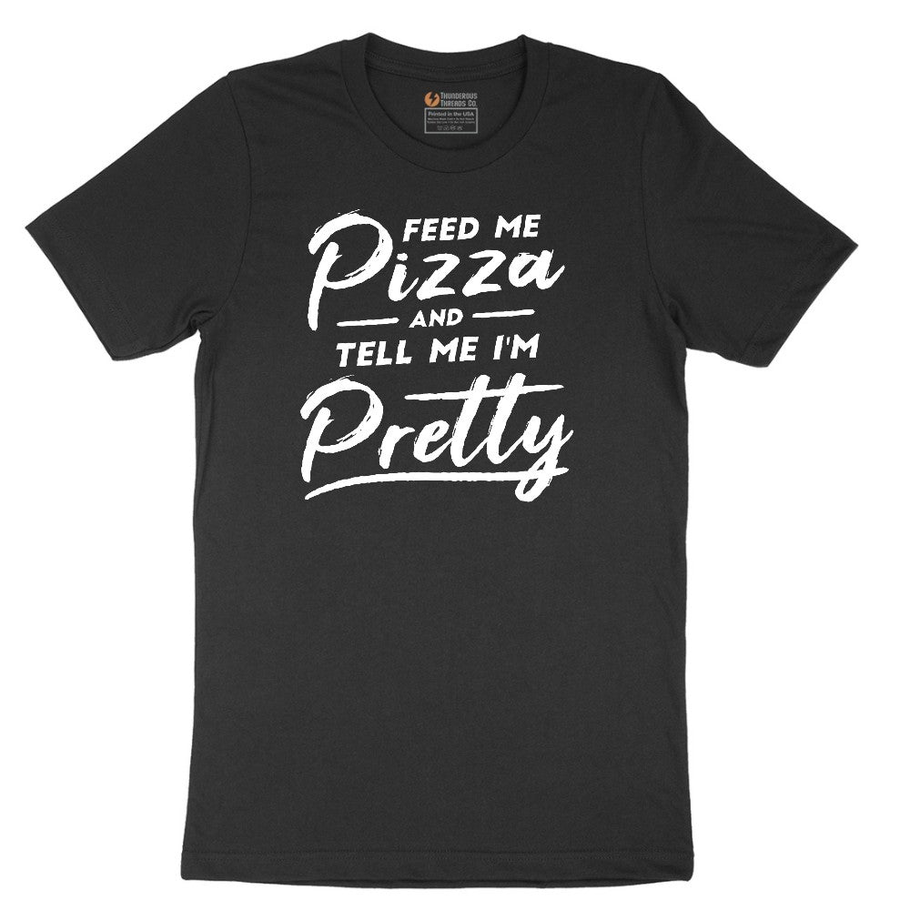 Feed Me Pizza and Tell Me I'm Pretty Short Sleeve Tee - Jet Black