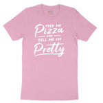 Feed Me Pizza and Tell Me I'm Pretty Toddler Short Sleeve Tee - Candy Pink