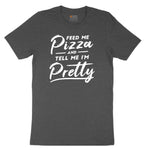 Feed Me Pizza and Tell Me I'm Pretty Youth Short Sleeve Tee - Dark Heather Grey