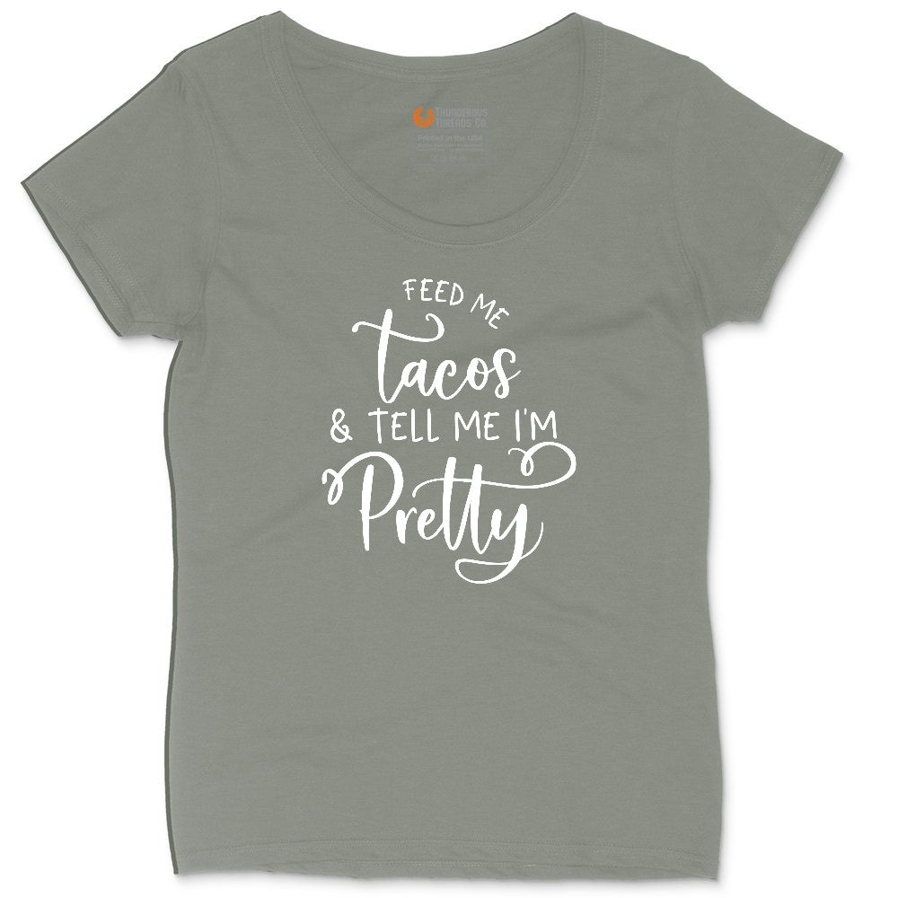Feed Me Tacos and Tell Me Im Pretty Ladies Curvy Tee - Bamboo Blackout