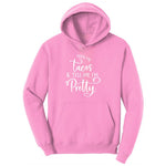 Feed Me Tacos and Tell Me Im Pretty Youth Hoodie - Candy Pink