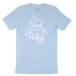 Feed Me Tacos and Tell Me Im Pretty Youth Short Sleeve Tee - Light Blue