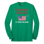 Fireworks Director If I Run You Run Long Sleeve Tee - Kelly Green
