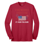 Fireworks Director If I Run You Run Long Sleeve Tee - Red