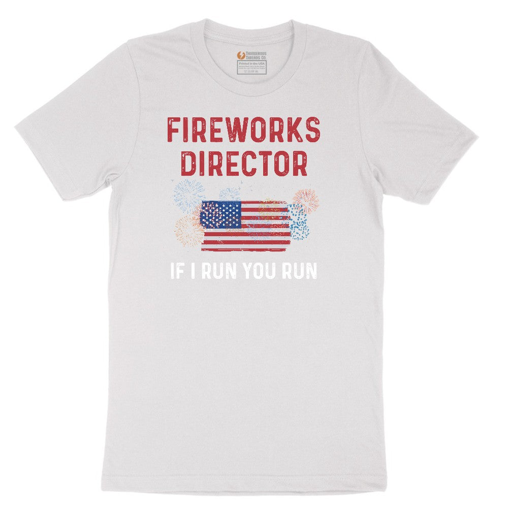 Fireworks Director If I Run You Run Short Sleeve Tee - White
