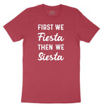 First We Fiesta then We Siesta Ladies Short Sleeve Tee - Vintage Red
