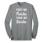 First We Fiesta then We Siesta Long Sleeve Tee - Athletic Grey