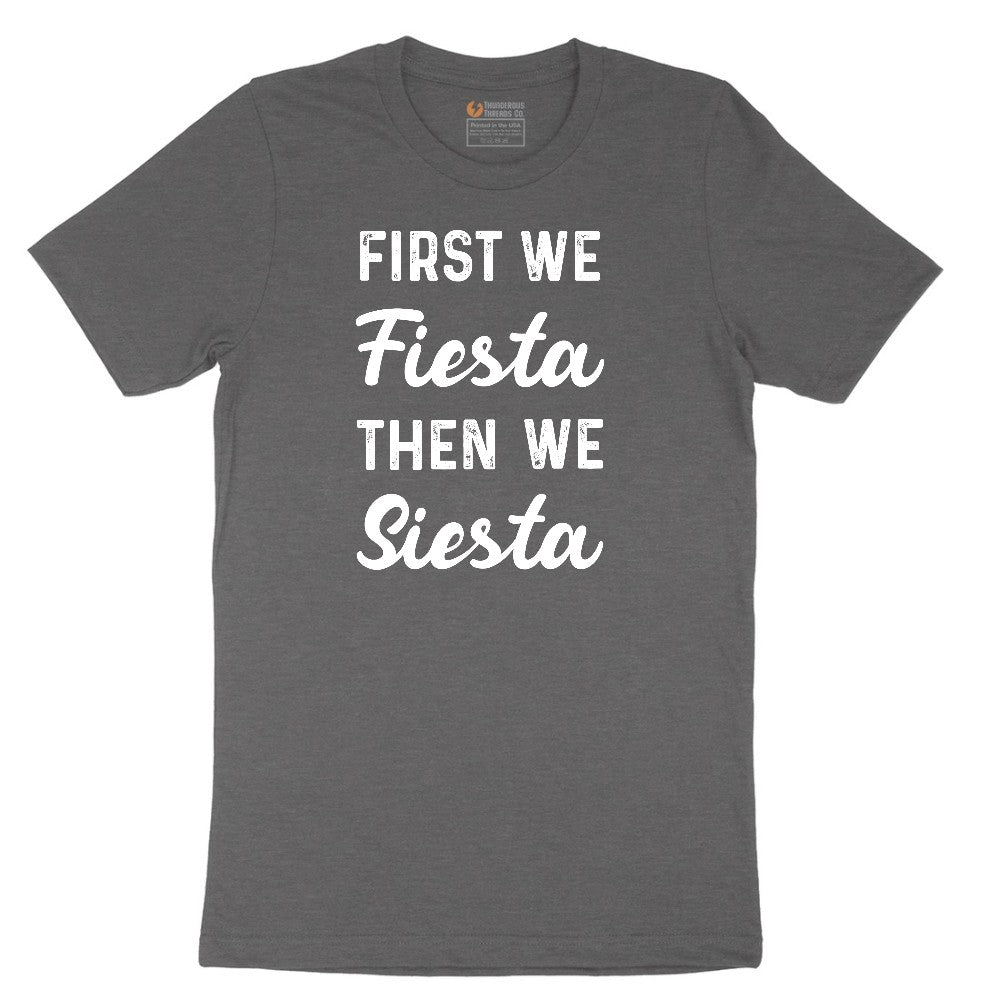 First We Fiesta then We Siesta Short Sleeve Tee - Dark Heather Grey