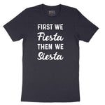 First We Fiesta then We Siesta Short Sleeve Tee - Deep Navy
