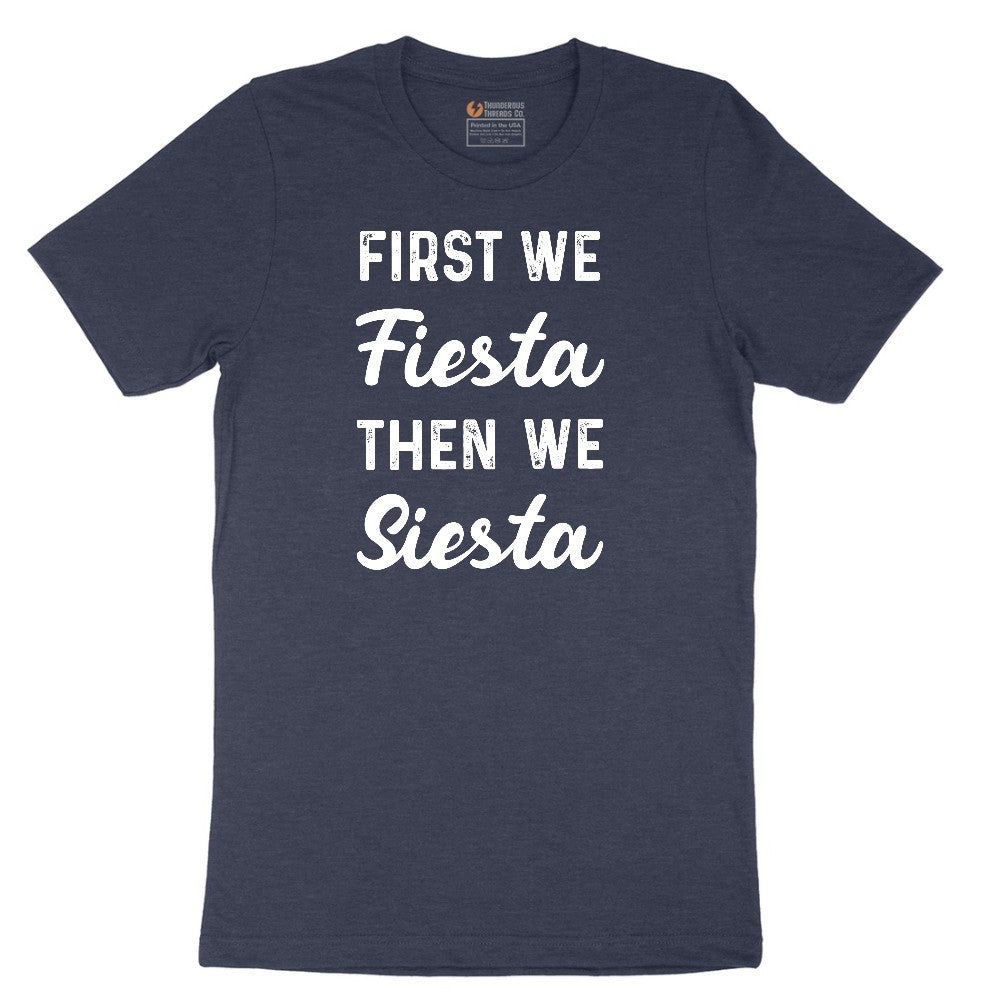 First We Fiesta then We Siesta Short Sleeve Tee - Heather Navy
