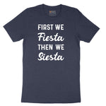 First We Fiesta then We Siesta Short Sleeve Tee - Heather Navy