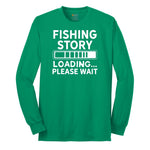 Fishing Story Loading Please Wait Long Sleeve Tee - Kelly Green