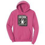 Football and Beer thats Why I'm Here Version 1 Ladies Hoodie - Sangria