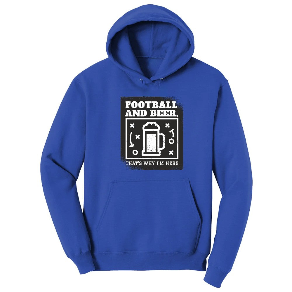 Football and Beer thats Why I'm Here Version 1 Hoodie - True Royal