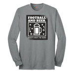Football and Beer thats Why I'm Here Version 1 Long Sleeve Tee - Athletic Grey