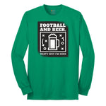 Football and Beer thats Why I'm Here Version 1 Long Sleeve Tee - Kelly Green
