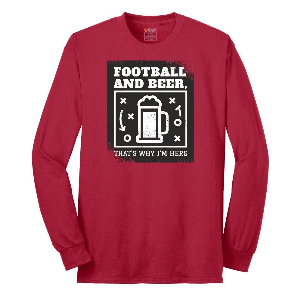 Football and Beer thats Why I'm Here Version 1 Long Sleeve Tee - Red