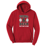 Football and Beer thats Why I'm Here Version 2 Hoodie - Red