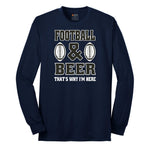 Football and Beer thats Why I'm Here Version 2 Long Sleeve Tee - Navy