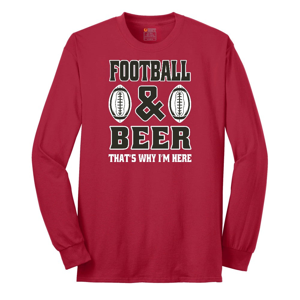 Football and Beer thats Why I'm Here Version 2 Long Sleeve Tee - Red