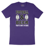 Football and Beer thats Why I'm Here Version 2 Short Sleeve Tee - Team Purple