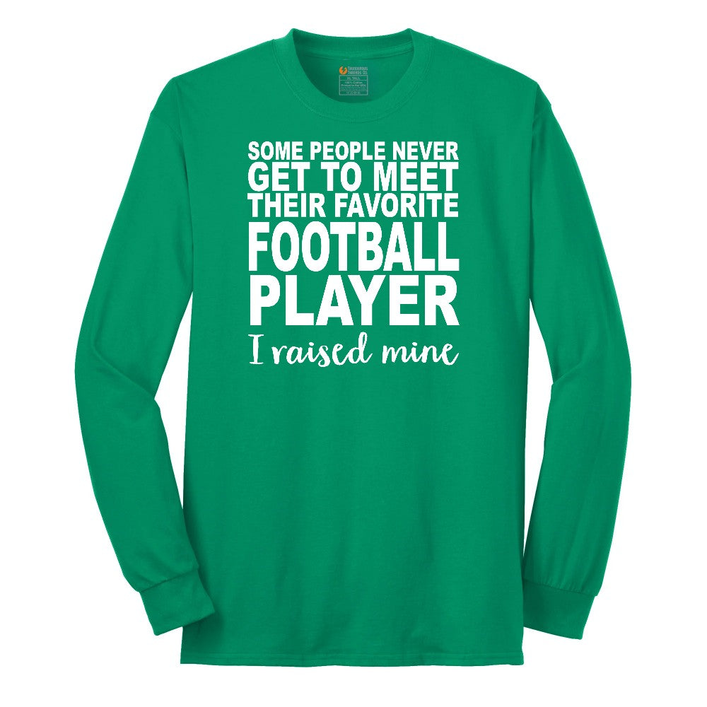 Football Player I Raised Mine Long Sleeve Tee - Kelly Green