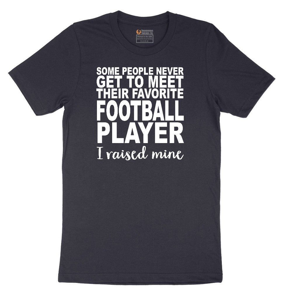 Football Player I Raised Mine Short Sleeve Tee - Deep Navy