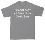 Friends Don't Let Friends Use Comic Sans tall t-shirt for men in Athletic Heather