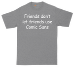 Friends Don't Let Friends Use Comic Sans tall t-shirt for men in Athletic Heather