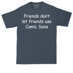 Friends Don't Let Friends Use Comic Sans tall t-shirt for men in Heather Navy