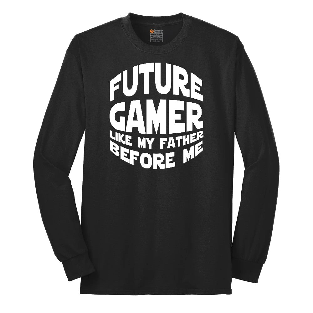 Future Gamer Like My Father Before Me - Mens & Ladies T-Shirt Long Sleeve Tee - Jet Black