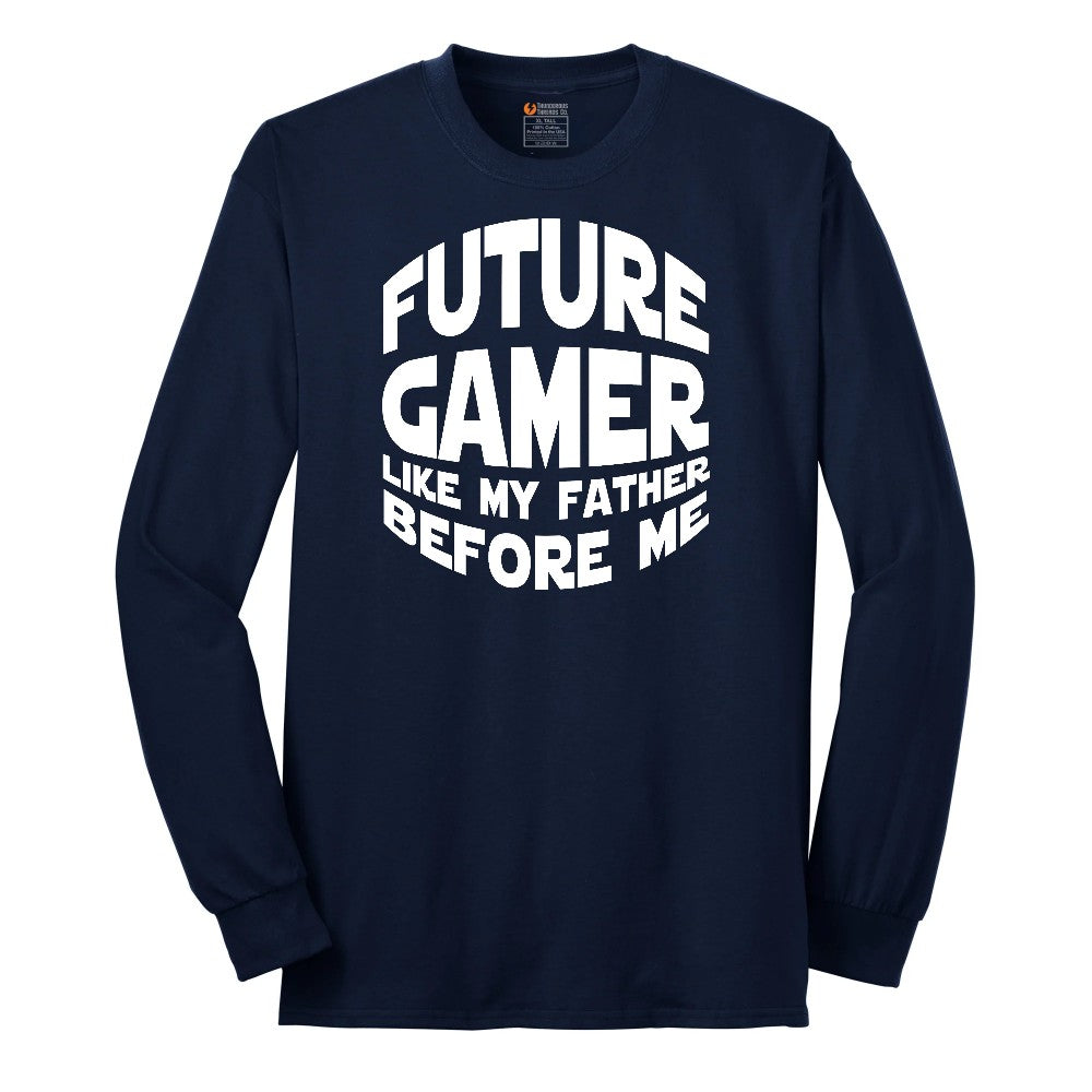 Future Gamer Like My Father Before Me - Mens & Ladies T-Shirt Long Sleeve Tee - Navy