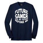 Future Gamer Like My Father Before Me - Mens & Ladies T-Shirt Long Sleeve Tee - Navy