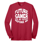 Future Gamer Like My Father Before Me - Mens & Ladies T-Shirt Long Sleeve Tee - Red