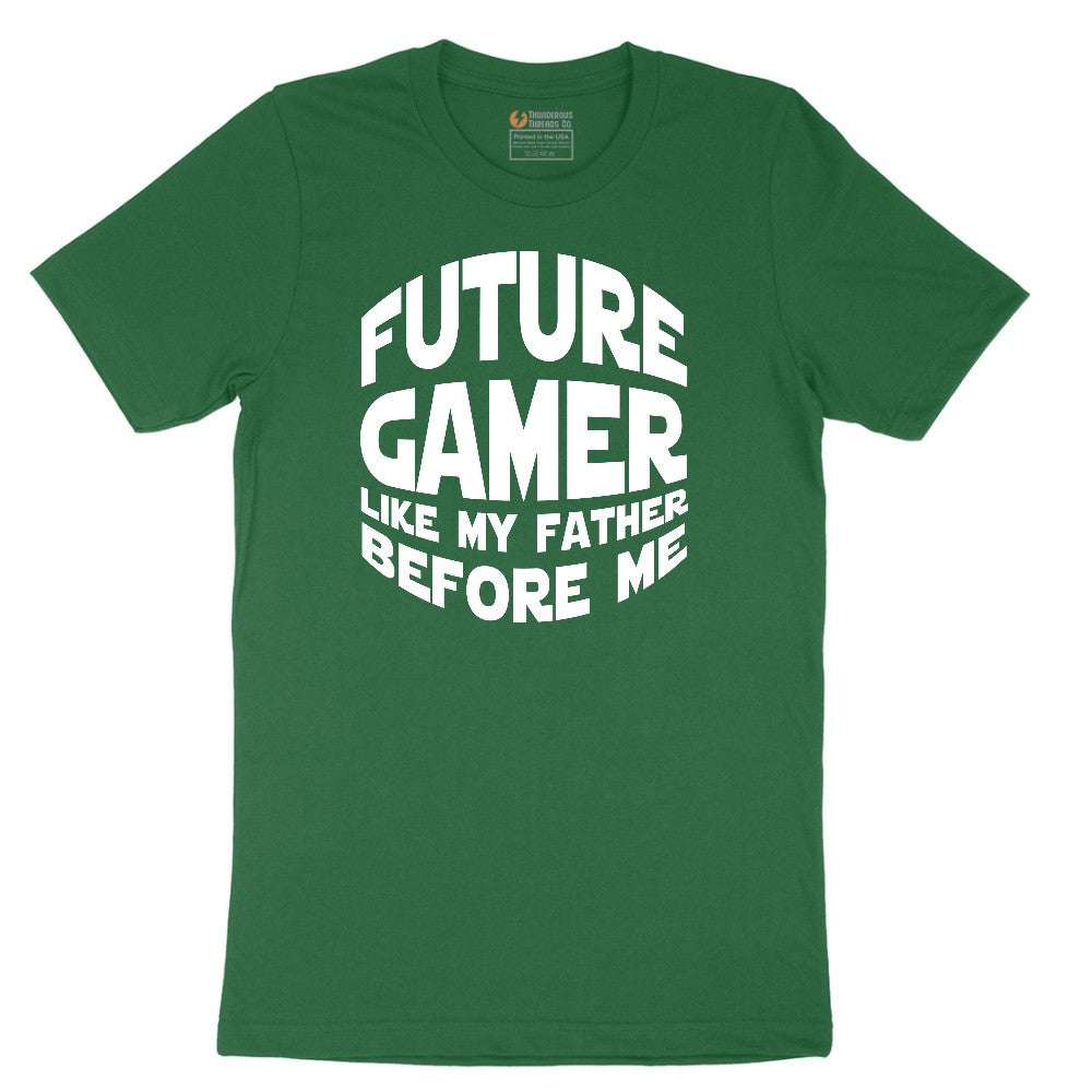 Future Gamer Like My Father Before Me - Mens & Ladies T-Shirt Short Sleeve Tee - Athletic Kelly