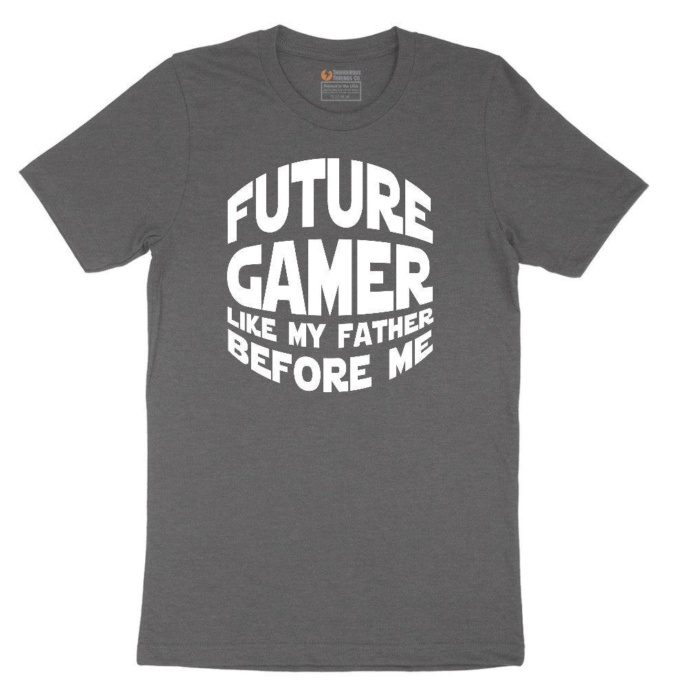 Future Gamer Like My Father Before Me - Mens & Ladies T-Shirt Short Sleeve Tee - Dark Heather Grey