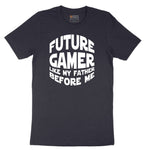 Future Gamer Like My Father Before Me - Mens & Ladies T-Shirt Short Sleeve Tee - Deep Navy
