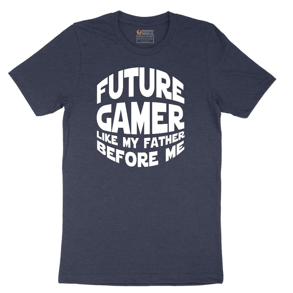 Future Gamer Like My Father Before Me - Mens & Ladies T-Shirt Short Sleeve Tee - Heather Navy