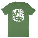 Future Gamer Like My Father Before Me - Mens & Ladies T-Shirt Toddler Short Sleeve Tee - Athletic Kelly