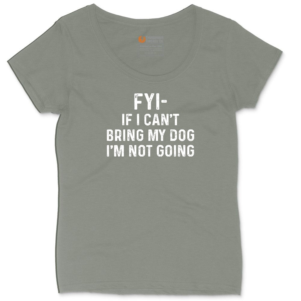 FYI If I Cant Bring My Dog Im Not Going Ladies Curvy Tee - Bamboo Blackout
