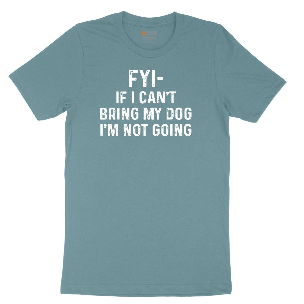 FYI If I Cant Bring My Dog Im Not Going Ladies Short Sleeve Tee - Surf Blackout