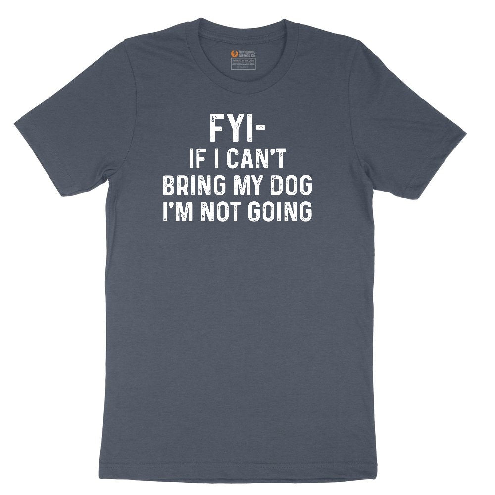 FYI If I Cant Bring My Dog Im Not Going Toddler Short Sleeve Tee - Heather Navy