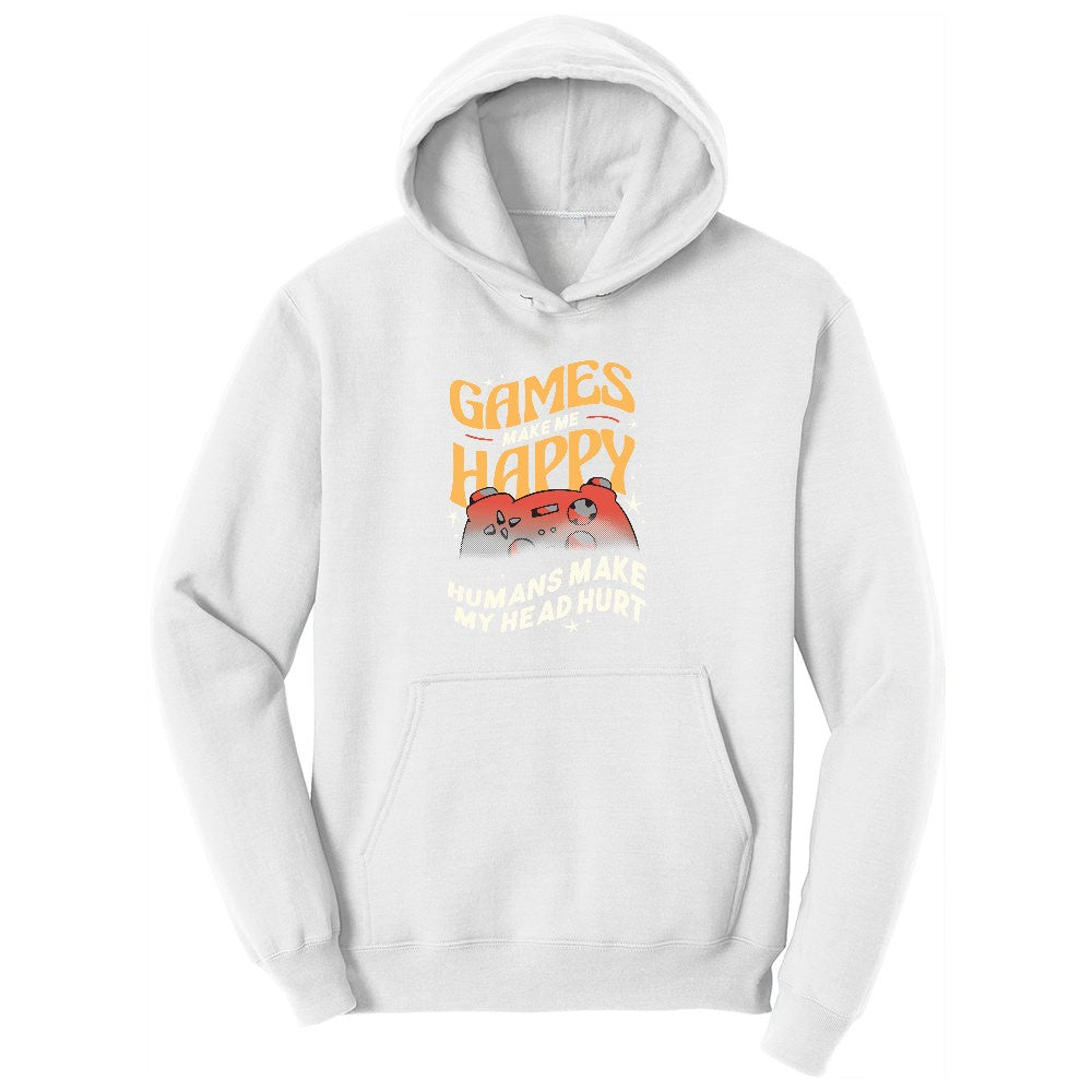 Games Make Me Happy Humans Make My Head Hurt - Mens & Ladies T-Shirt Ladies Hoodie - White