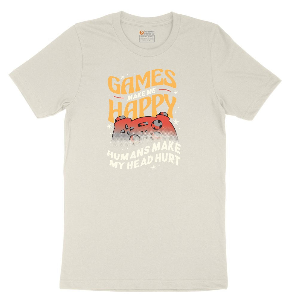 Games Make Me Happy Humans Make My Head Hurt - Mens & Ladies T-Shirt Ladies Short Sleeve Tee - Natural Heather