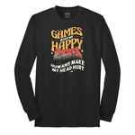 Games Make Me Happy Humans Make My Head Hurt - Mens & Ladies T-Shirt Long Sleeve Tee - Jet Black